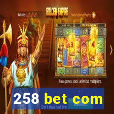 258 bet com